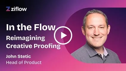 In the flow Reimagining Creative Proofing with John Stetic Head of Product
